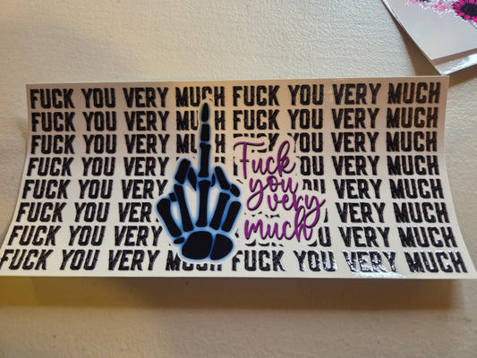 F you very much